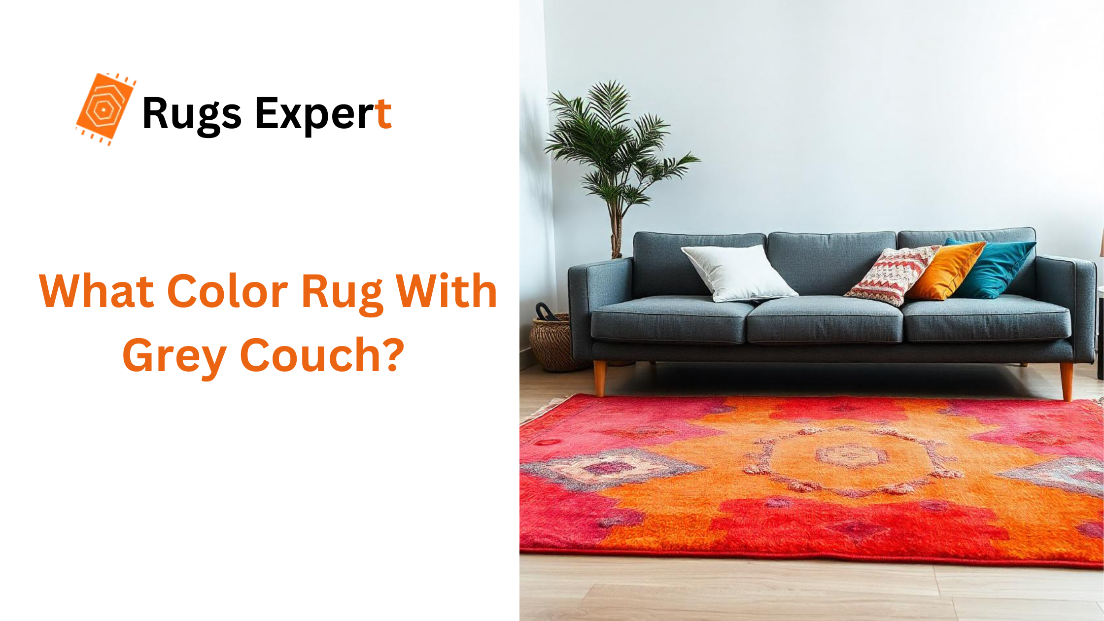 Text "what color rug with grey couch" and a grey couch with colorful rug in the living room