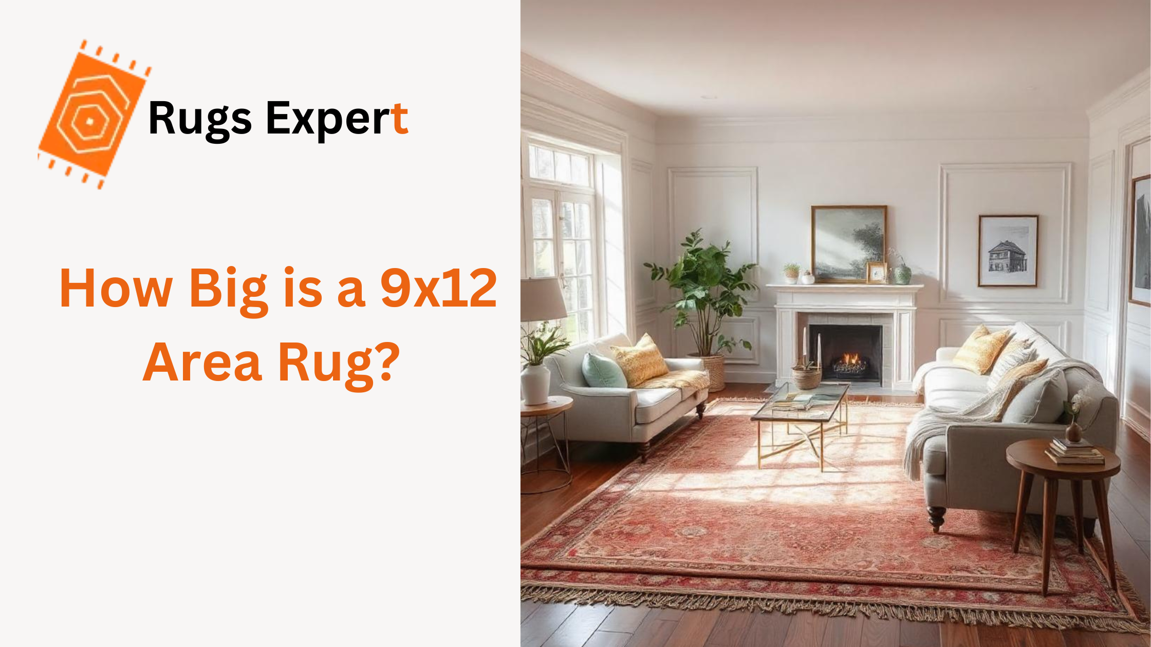 Text "How Big is a 9x12 Area Rug?" and a claassical living room