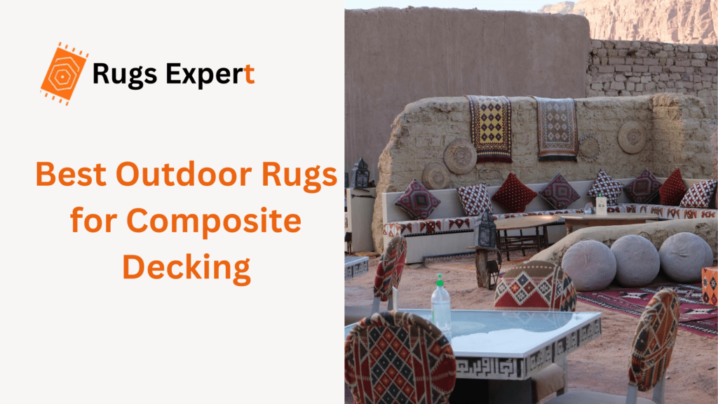 Text "best outdoor rugs for composite decking" and a lavish mud outdoor drawing room.  